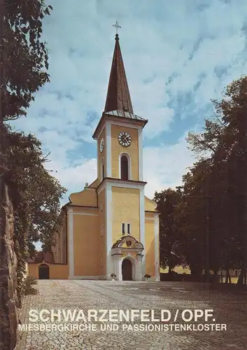 Heft: Miesbergkirche und Passionistenkloster in Schwarzenfeld/Opf. 1986