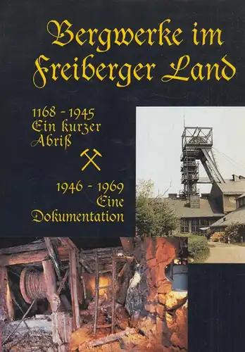 Buch: Bergwerke im Freiberger Land, Jobst, Wolfgang u.a., 1994, gebraucht: gut