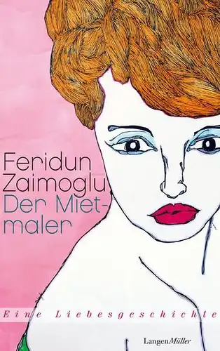 Buch: Der Mietmaler. Zaimoglu, Feridun, 2013, Langen Müller. Liebesgeschichte
