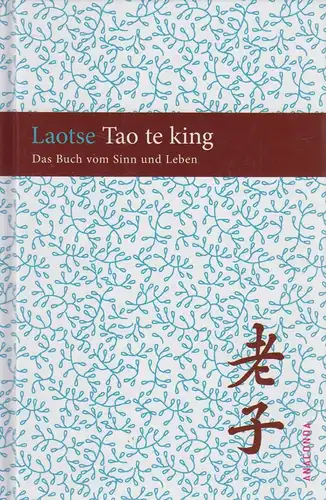 Buch: Tao te king. Laotse, 2006, Anaconda Verlag, gebraucht, sehr gut