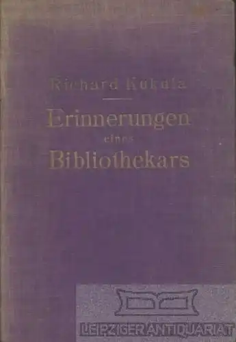 Buch: Erinnerungen eines Bibliothekars, Kukula, Richard. 1925, gebraucht, gut