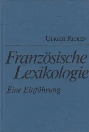 Buch: Französische Lexikologie, Ricken, Ulrich. 1983, Verlag Enzyklopädie