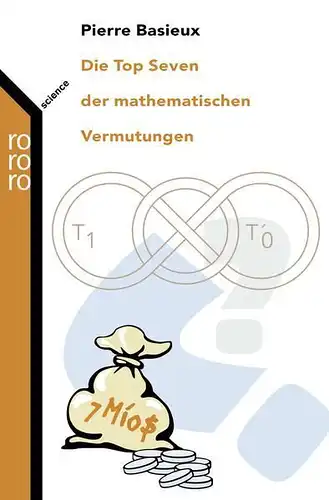 Buch: Die Top Seven der mathematischen Vermutungen, Basieux, 2009, Rowohlt