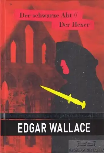 Buch: Der schwarze Abt / Der Hexer, Wallace, Edgar. 2020, gebraucht, sehr gut