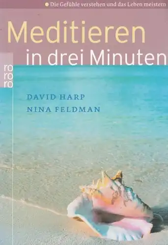 Buch: Meditieren in drei Minuten, Harp, David / Feldman, Nina. Rororo, 2005