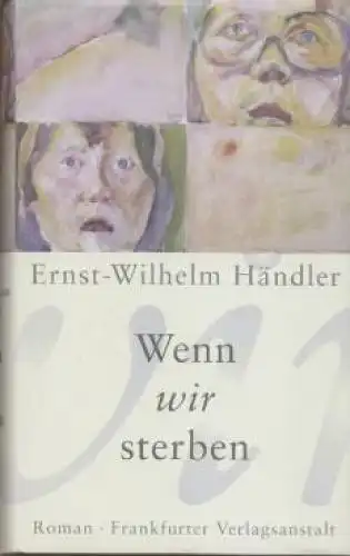 Buch: Wenn wir sterben, Händler, Ernst-Wilhelm. 2002, Roman, gebraucht, gut