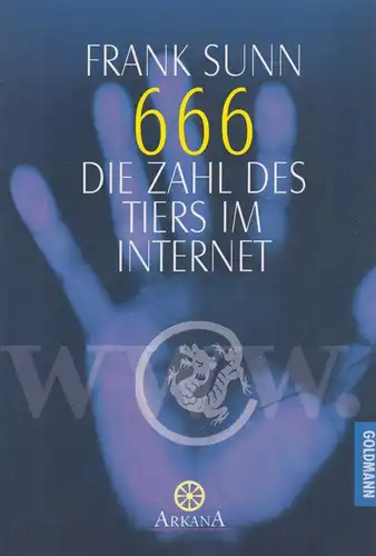 Buch: 666, Die Zahl des Tiers im Internet, Sunn, Frank, 1999, Arkana Goldmann