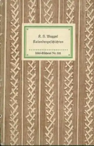 Insel-Bücherei 522, Kalendergeschichten, Waggerl, Karl Heinrich, Insel-Verlag