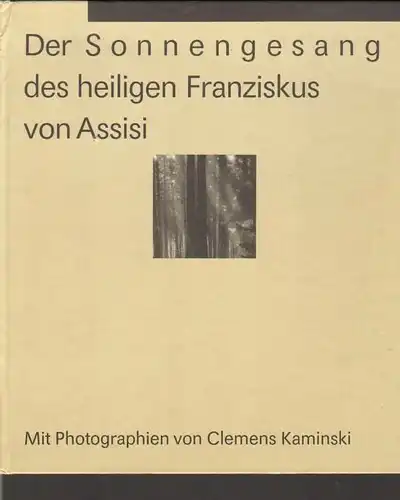 Buch: Der Sonnengesang des heiligen Franziskus von Assisi. Bongardt, Karl, 1989