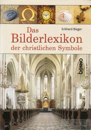 Buch: Bilderlexikon der christlichen Symbole, Bieger, Eckhard. 2010