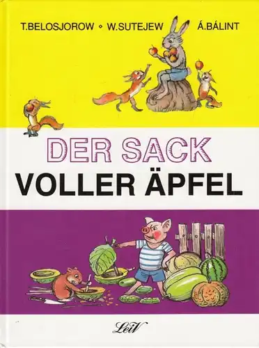 Buch: Der Sack voller Äpfel, Belosjorow, T. / Sutejew, W. / Balint, A. 1994