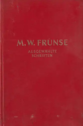 Buch: Ausgewählte Schriften, Frunse, M. W., 1956, gebraucht, gut