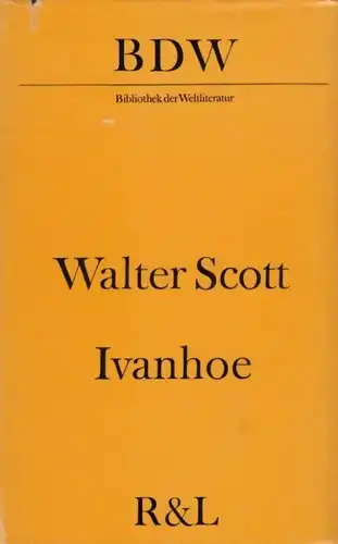 Buch: Ivanhoe, Scott, Walter. Bibliothek der Weltliteratur, 1971, gebraucht, gut