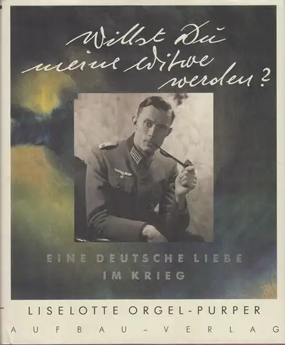 Buch: Willst Du meine Witwe werden?, Orgel-Purper, Liselotte, 1995, Aufbau