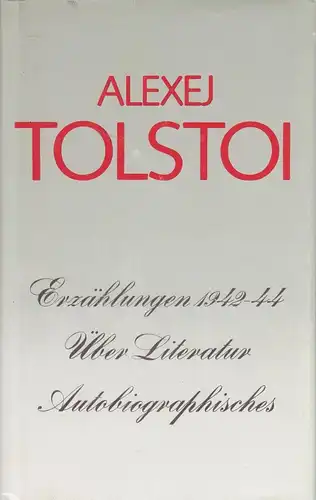 Buch: Erzählungen 1942-44, Über Literatur, Autobiographisches. Tolstoi, Aufbau