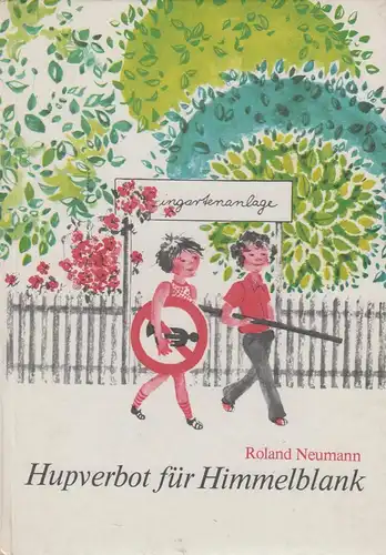 Buch: Hupverbot für Himmelblank, Neumann, Roland. 1981, Der Kinderbuchverlag