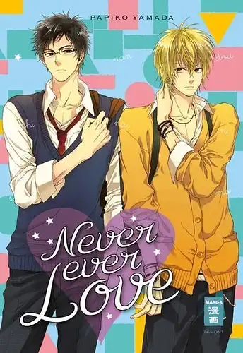 Manga: Never ever Love, Papiko Yamada, 2015, Egmont Manga, gebraucht, sehr gut