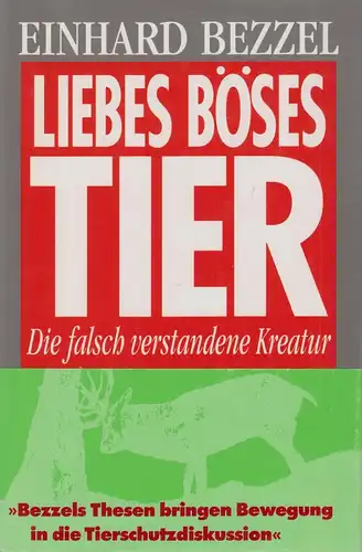 Buch: Liebes böses Tier. Bezzel, Einhard, 1992, Artemis & Winkler Verlag
