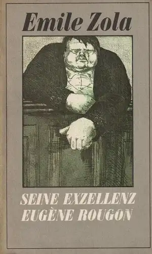 Buch: Seine Exzellenz Eugene Rougon. Zola, Emile, 1982, Rütten & Loening