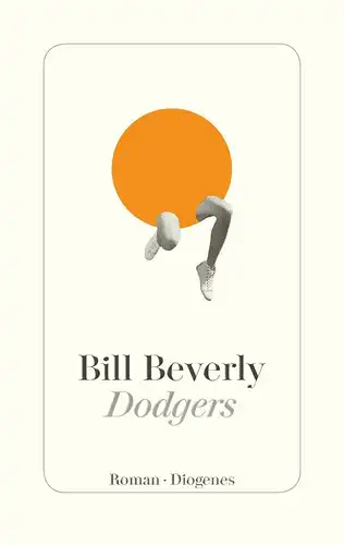 Buch: Dodgers, Beverly, Bill, 2018, Diogenes, Roman, sehr gut