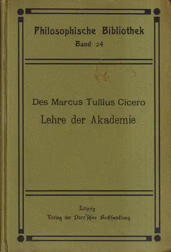 Buch: Lehre der Akademie, Cicero, 1874, Dürr'sche Buchhandlung, Kirchmann