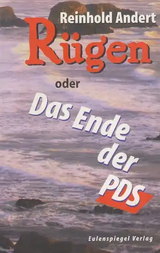 Buch: Rügen oder das Ende der PDS, Andert, Reinhold, 1998, Eulenspiegel Verlag