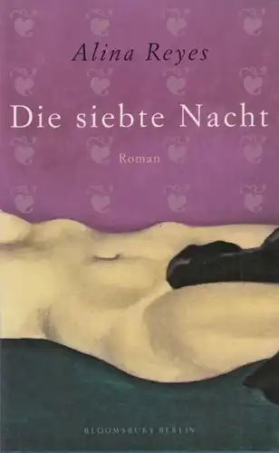 Buch: Die siebte Nacht, Reyes, Alina. 2005, Bloomsbury Verlag, Roman