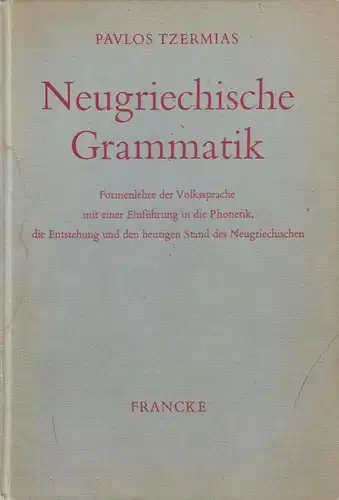 Buch: Neugriechische Grammatik. Tzermias, Pavlos, 1969, Francke Verlag