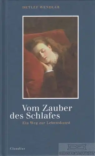 Buch: Vom Zauber des Schlafes, Wendler, Detlef. 2011, Claudius Verlag