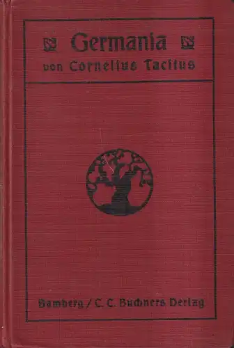 Buch: Tacitus Germania, 1927, C. C. Buchner Verlag, Übersetzt von Georg Ammon