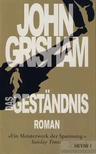 Buch: Das Geständnis, Grisham, John. 2011, Wilhelm Heyne Verlag, Roman