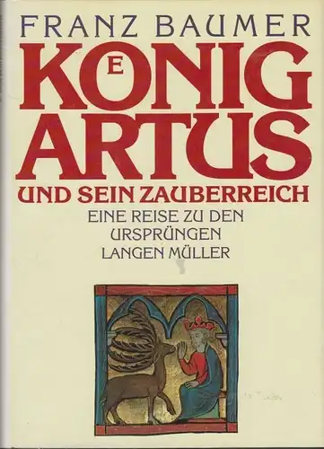 Buch: König Artus und sein Zauberreich, Baumer, Franz. 1991, gebraucht, gut