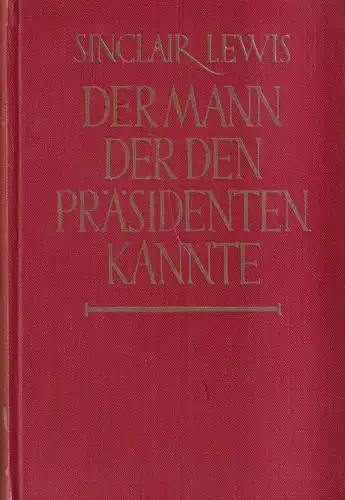 Buch: Der Mann, der den Präsidenten kannte, Sinclair Lewis, 1929, Rowohlt Verlag