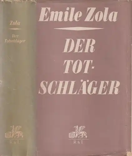 Buch: Der Totschläger. Zola, Emile, 1962, Rütten & Loening, Die Rougon-Macquart