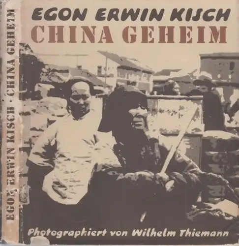 Buch: China geheim, Kisch, Egon Erwin. 1986, Aufbau Verlag, gebraucht, gut