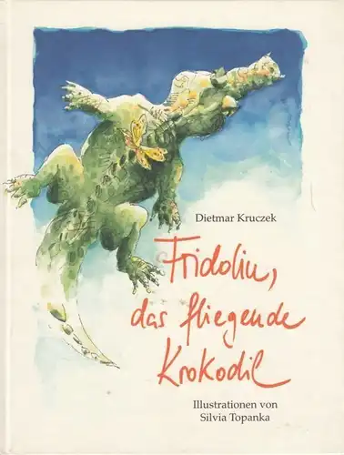 Buch: Fridolin, das fliegende Krokodil, Kruczek, Dietmar. 2000, Fläming Verlag