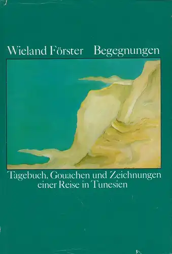 Buch: Begegnungen, Förster, Wieland. 1974, Volk und Welt Verlag, gebraucht, gut