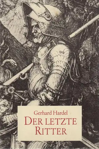 Buch: Der letzte Ritter, Hardel, Gerhard. 1979, Verlag Junge Welt