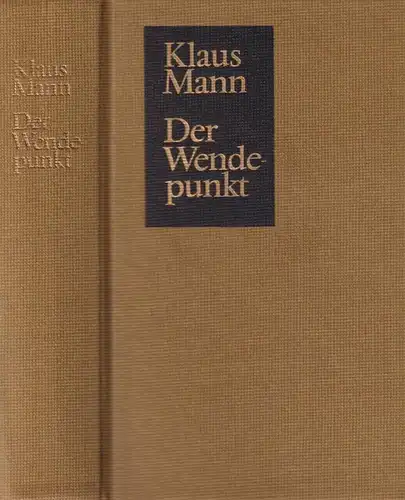 Buch: Der Wendepunkt, Mann, Klaus. 1974, Aufbau Verlag, Ein Lebensbericht