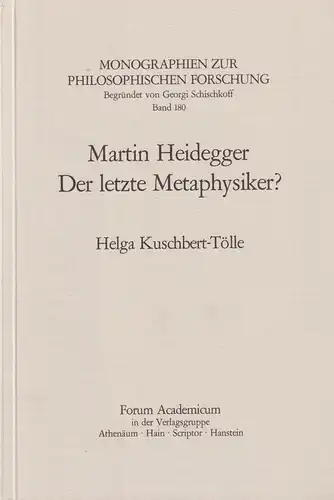Buch: Martin Heidegger - Der letzte Metaphysiker?, Kuschbert-Tölle, H., 1979