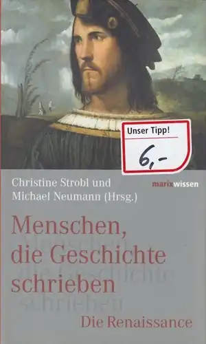 Buch: Menschen, die Geschichte schrieben, Strobl, Christine / Neumann, Michael