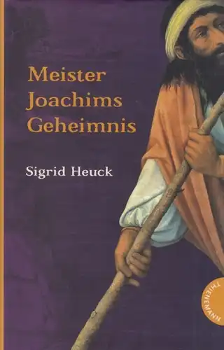 Buch: Meister Joachims Geheimnis, Heuck, Sigrid. 2012, Thienemann Verlag