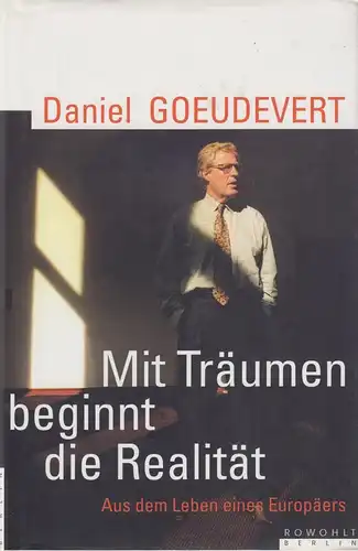 Buch: Mit Träumen beginnt die Realität, Goeudevert, Daniel, 1999, Rowohlt Berlin