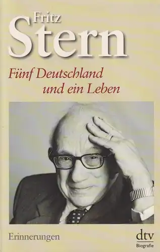 Buch: Fünf Deutschland und ein Leben, Erinnerungen. Stern, Fritz, 2009, dtv