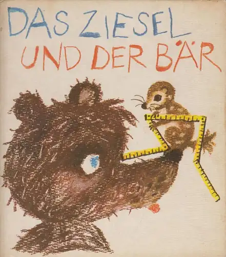 Buch: Das Ziesel und der Bär, Appelmann, Karl-Heinz. 1979, Kinderbuchverlag