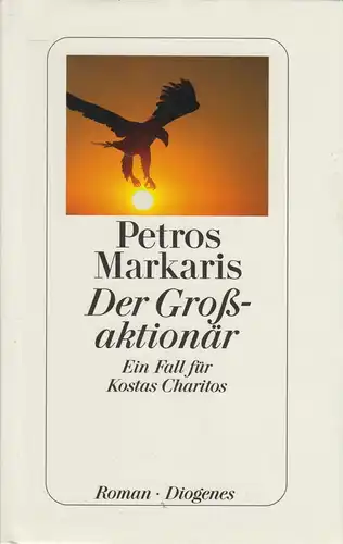 Buch: Der Großaktionär, Roman. Markaris, Petros, 2007, Diogenes Verlag