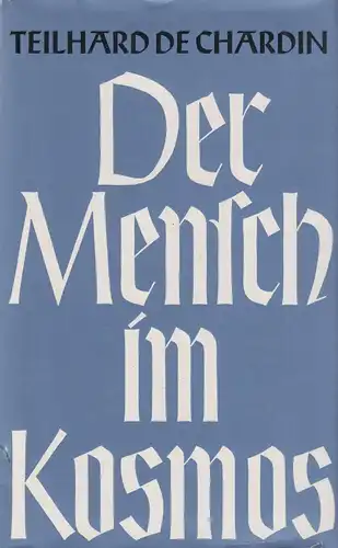 Buch: Der Mensch im Kosmos, Teilhard de Chardin, Pierre. 1966, Union Verlag