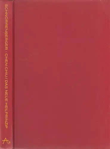 Buch: Chen-Chiu - Das neue Heilprinzip. Schnorrenberger, Claus C., 1975, Aurum