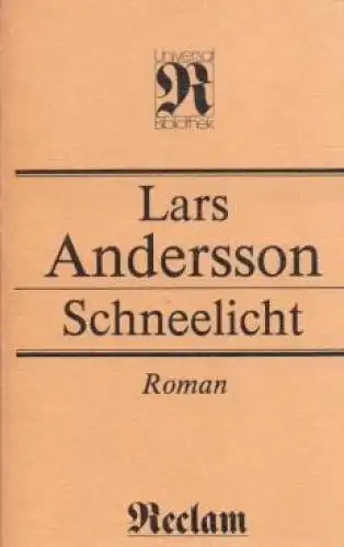 Buch: Schneelicht, Andersson, Lars. Reclams Universal-Bibliothek, 1988, Roman