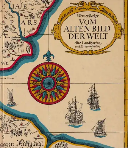 Buch: Vom alten Bild der Welt. Becker, Werner, 1971, Verlag Koehler & Amelang